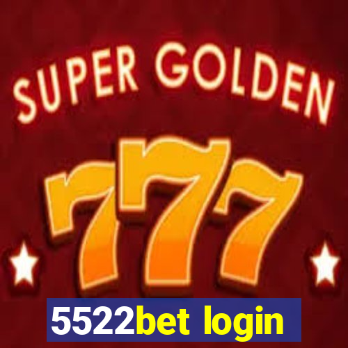 5522bet login